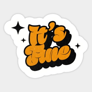 Its Fine - Retro Classic Typography Style Sticker